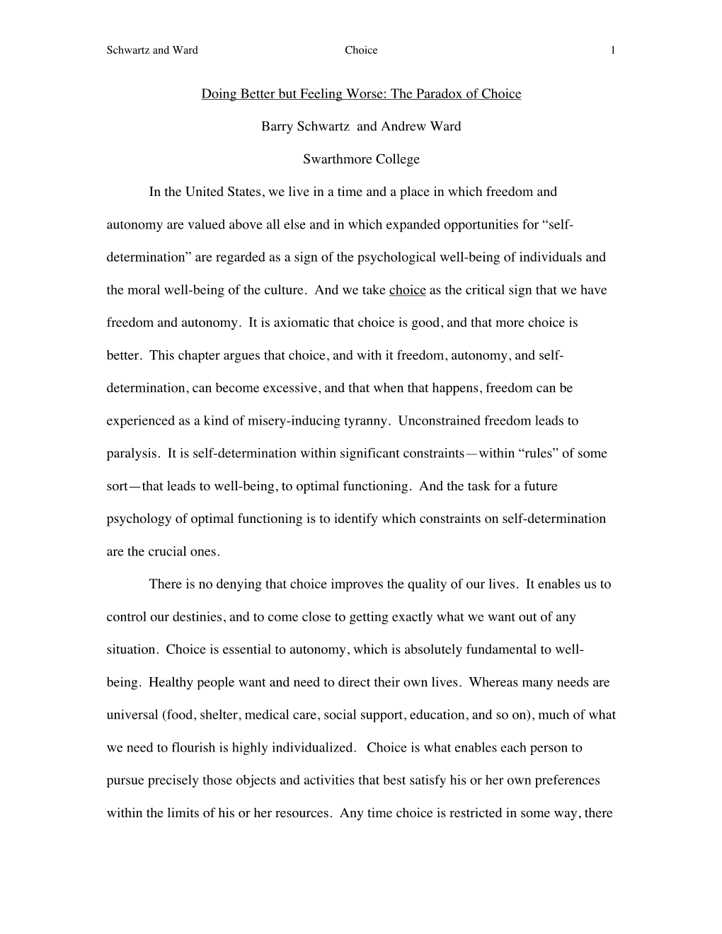 Doing Better but Feeling Worse: the Paradox of Choice Barry Schwartz