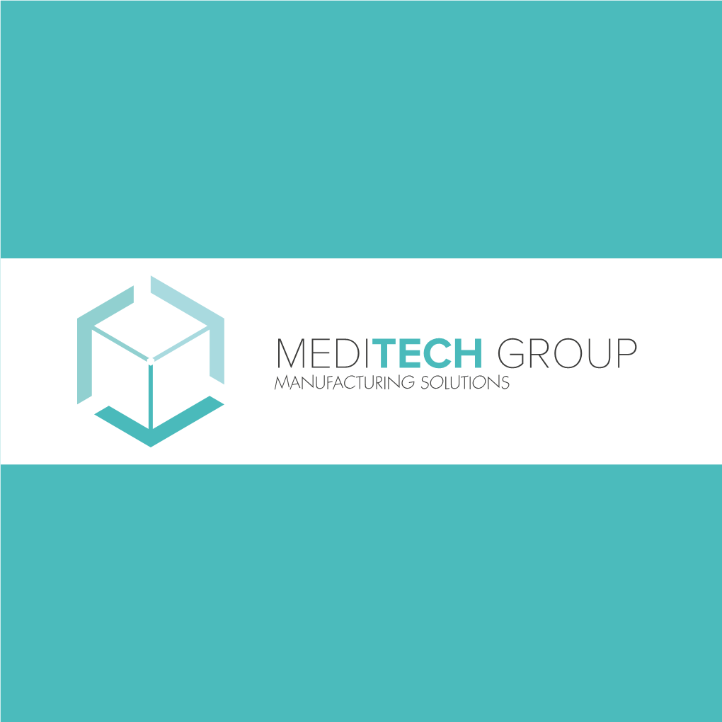 Meditech Group Manufacturing Solutions the Network Handles Your Complexities