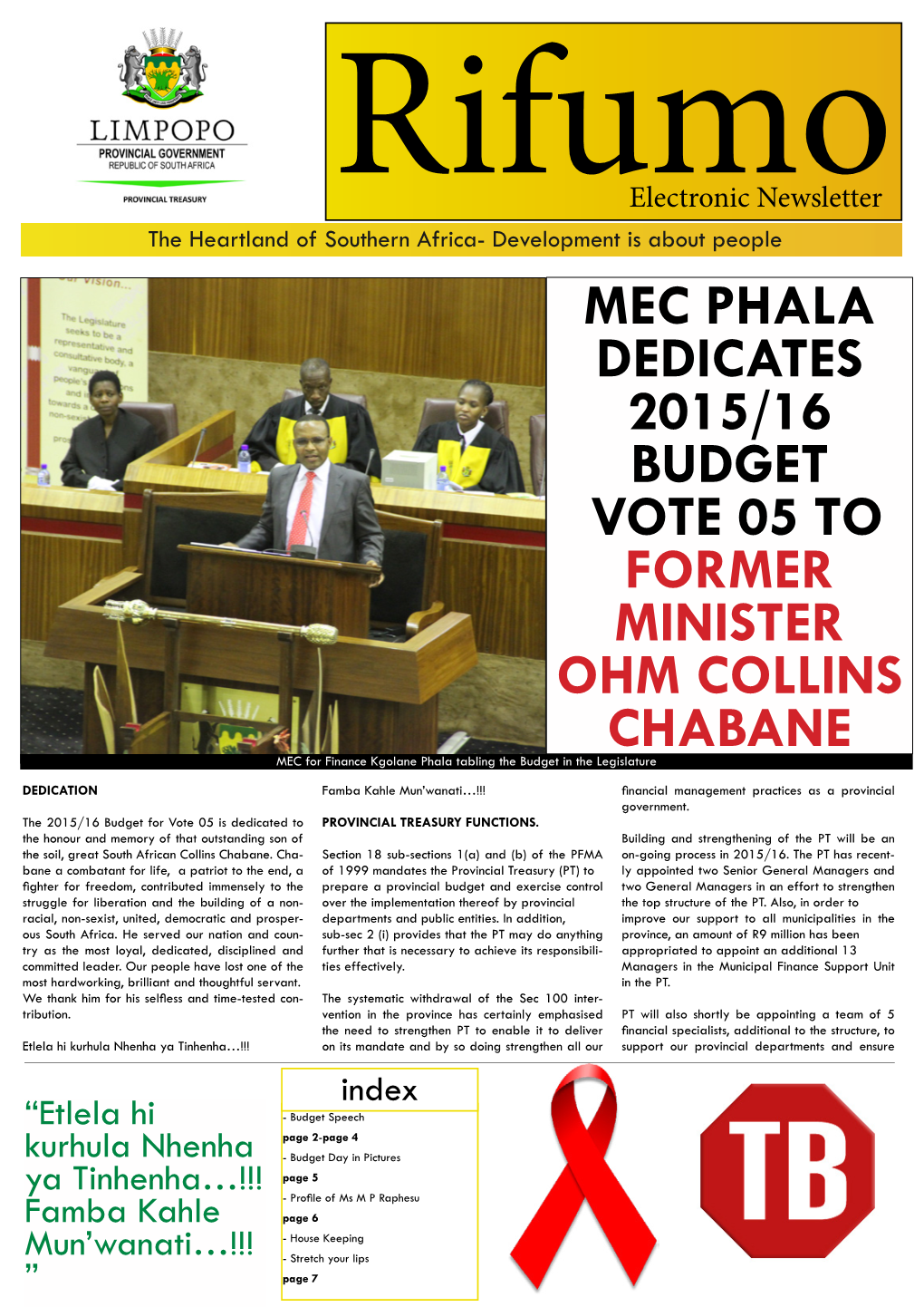 MEC PHALA DEDICATES 2015/16 BUDGET VOTE 05 to FORMER MINISTER OHM COLLINS CHABANE MEC for Finance Kgolane Phala Tabling the Budget in the Legislature