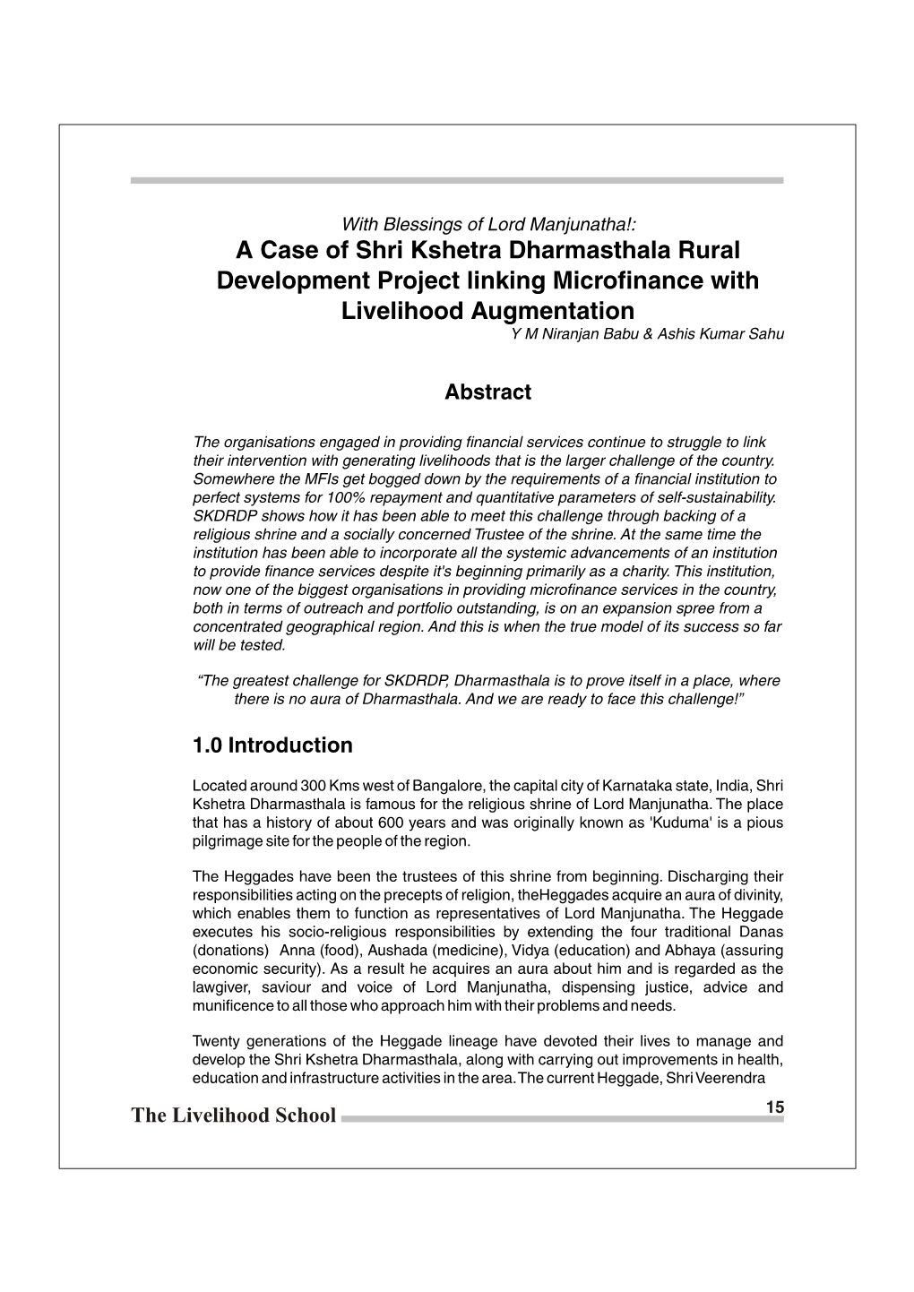 A Case of Shri Kshetra Dharmasthala Rural Development Project Linking Microfinance with Livelihood Augmentation Y M Niranjan Babu & Ashis Kumar Sahu