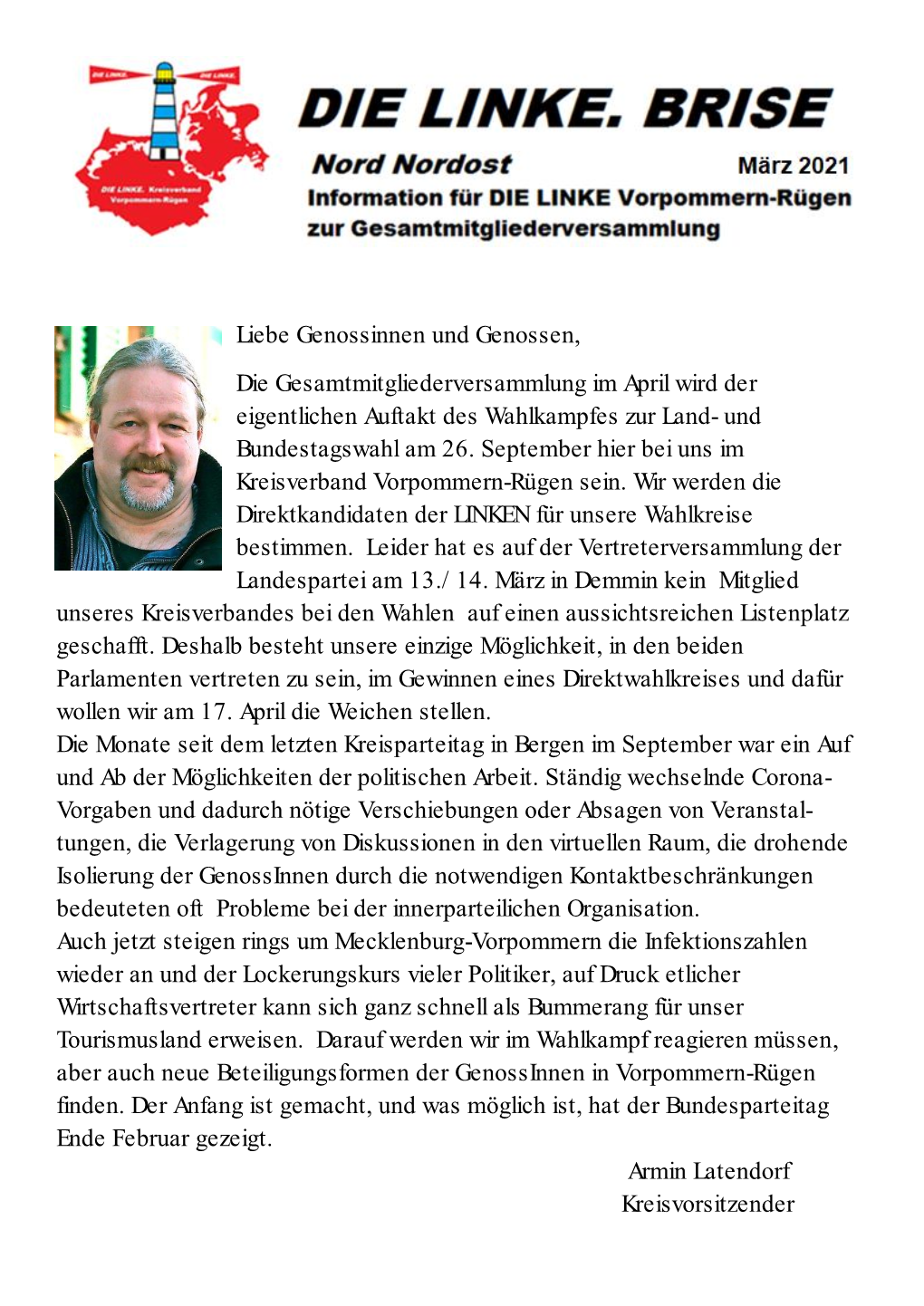 Liebe Genossinnen Und Genossen, Die Gesamtmitgliederversammlung Im April Wird Der Eigentlichen Auftakt Des Wahlkampfes Zur Land- Und Bundestagswahl Am 26