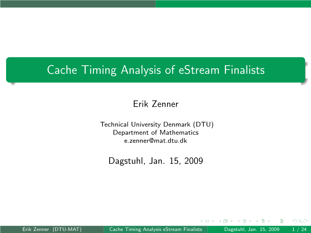 Cache Timing Analysis of Estream Finalists