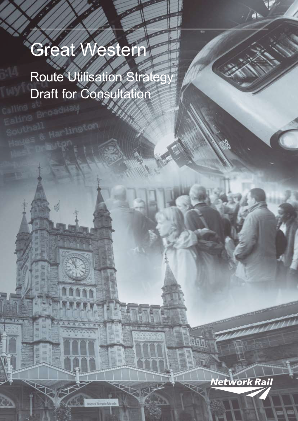 Great Western Route Utilisation Strategy Draft for Consultation  Foreword