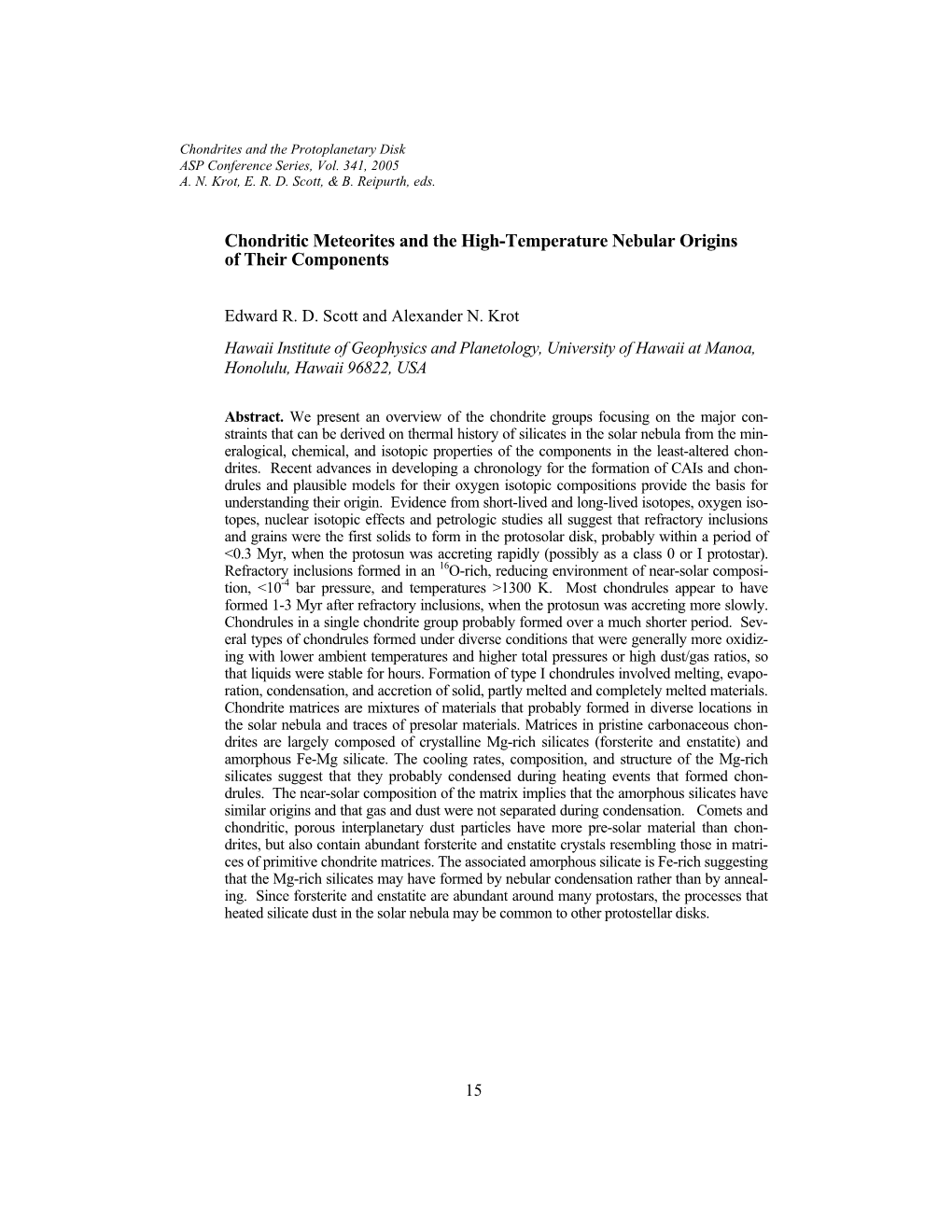 Chondritic Meteorites and the High-Temperature Nebular Origins of Their Components