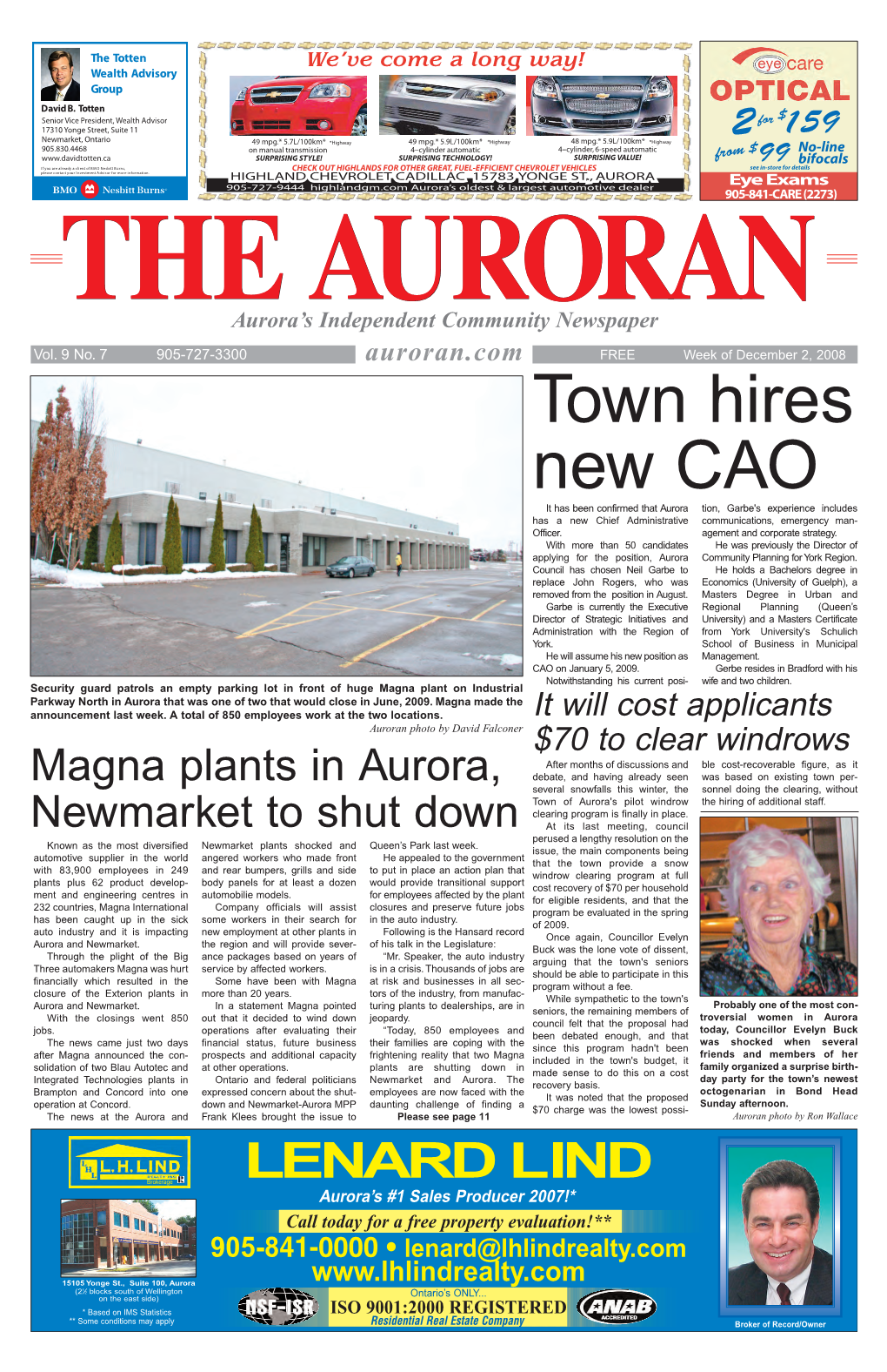 Town Hires New CAO It Has Been Confirmed That Aurora Tion, Garbe's Experience Includes Has a New Chief Administrative Communications, Emergency Man- Officer