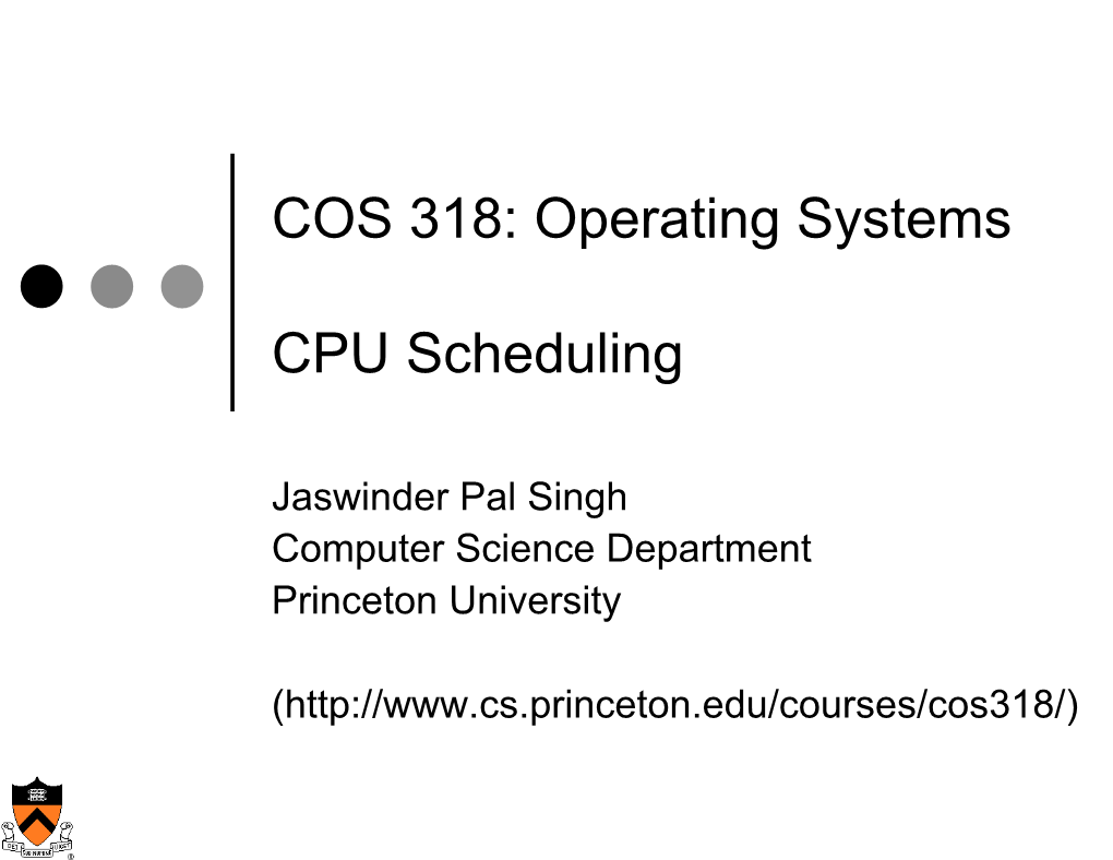 COS 318: Operating Systems CPU Scheduling