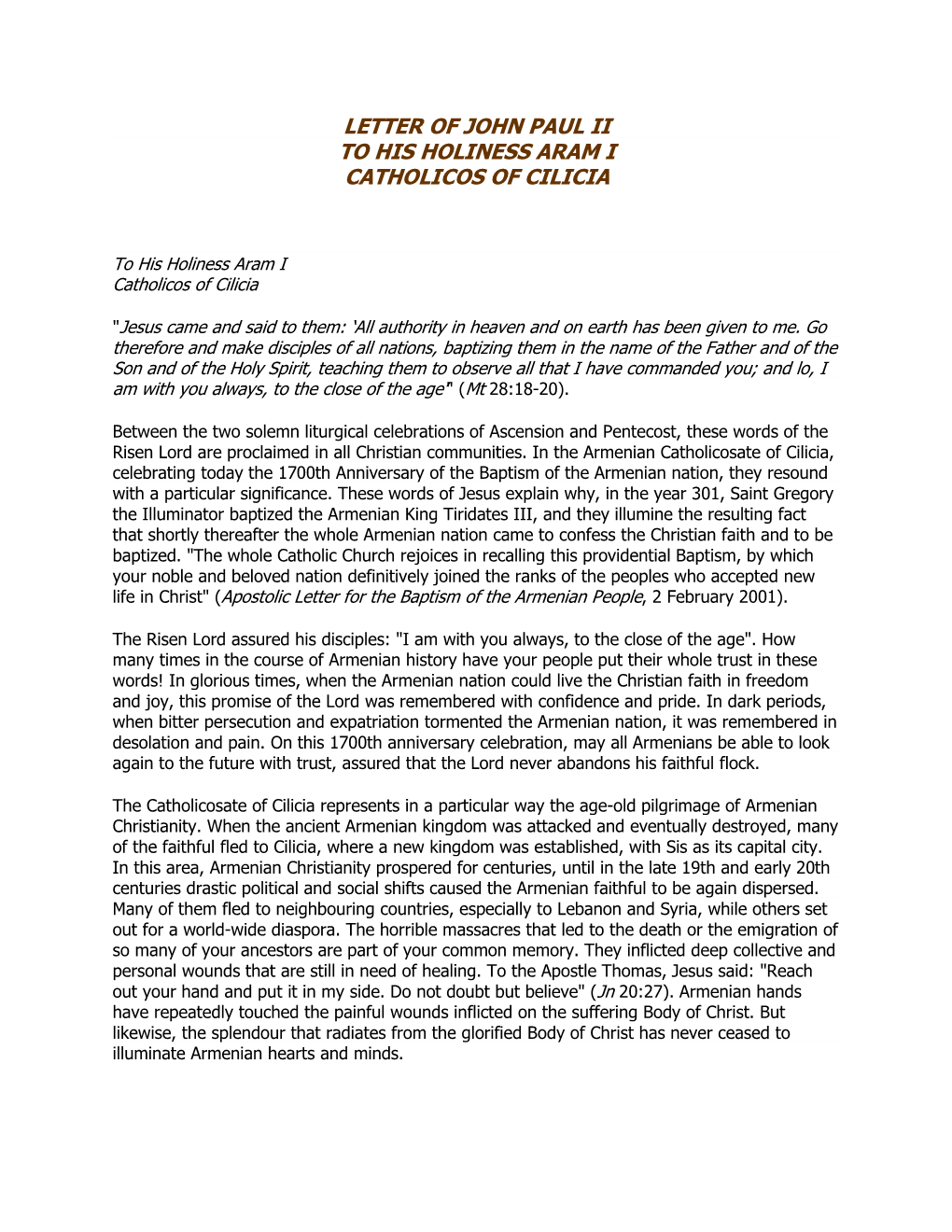 Letter of John Paul Ii to His Holiness Aram I Catholicos of Cilicia 20.V.2001