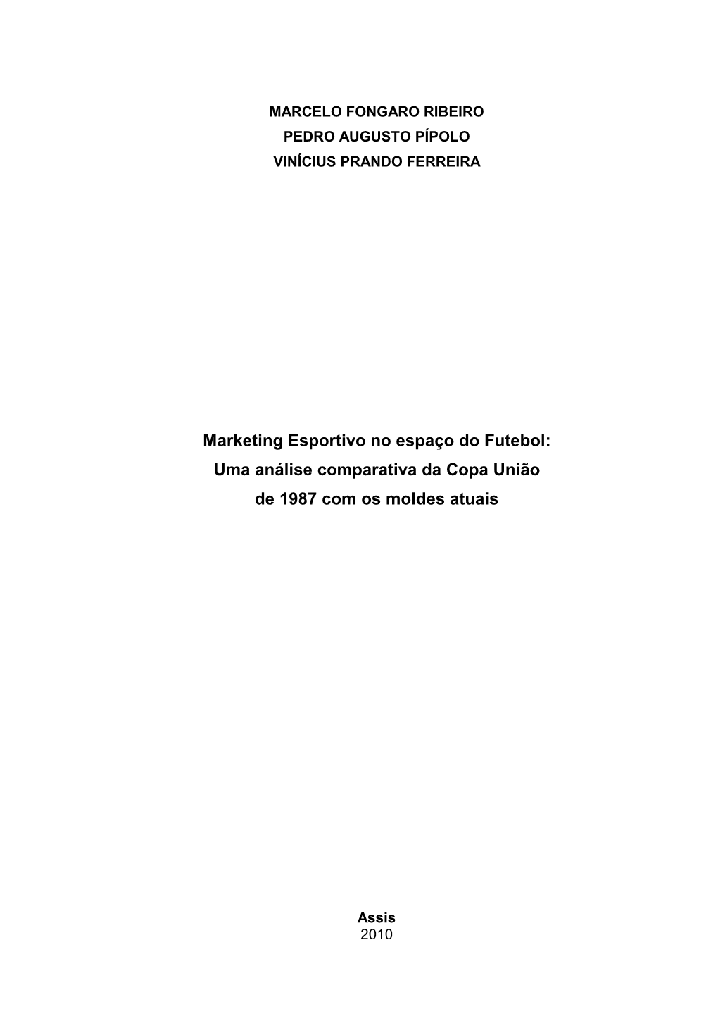 Marketing Esportivo No Espaço Do Futebol: Uma Análise Comparativa Da Copa União De 1987 Com Os Moldes Atuais