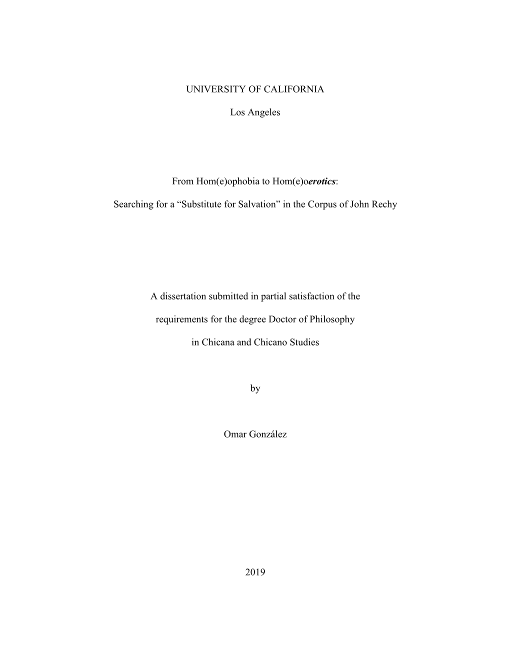 UNIVERSITY of CALIFORNIA Los Angeles from Hom(E)Ophobia to Hom(E)Oerotics: Searching for a “Substitute for Salvation” In