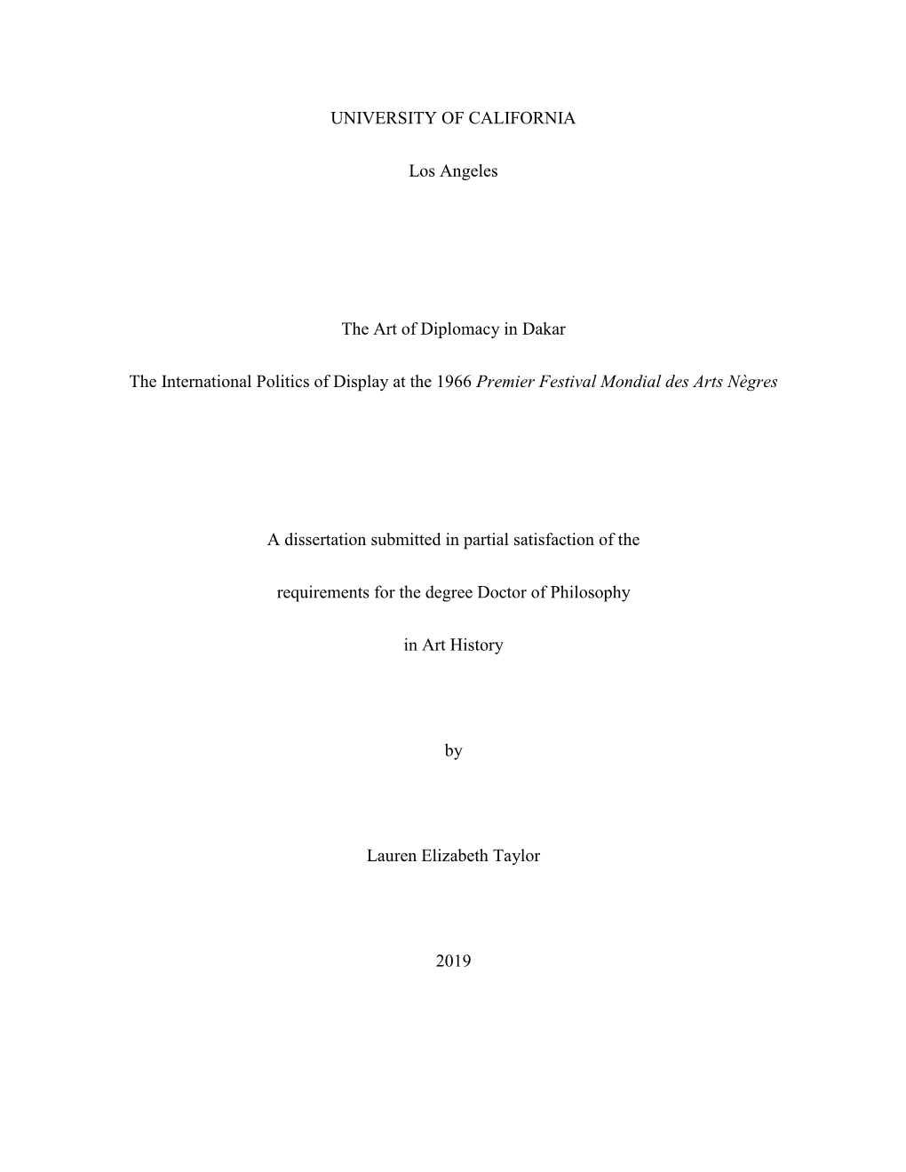 UNIVERSITY of CALIFORNIA Los Angeles the Art of Diplomacy in Dakar the International Politics of Display at the 1966 Premier