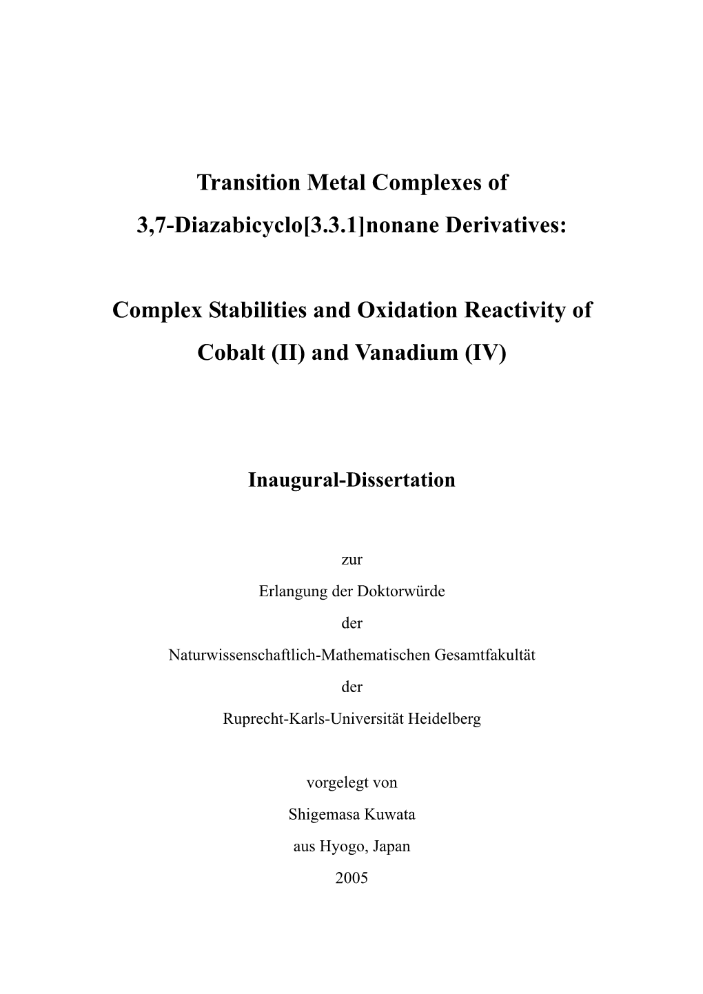 Transition Metal Complexes of 3,7-Diazabicyclo[3.3.1]Nonane Derivatives