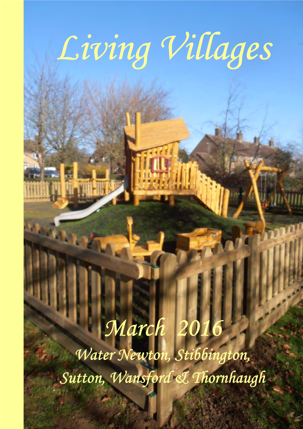 March 2016 Water Newton, Stibbington, Sutton, Wansford & Thornhaugh