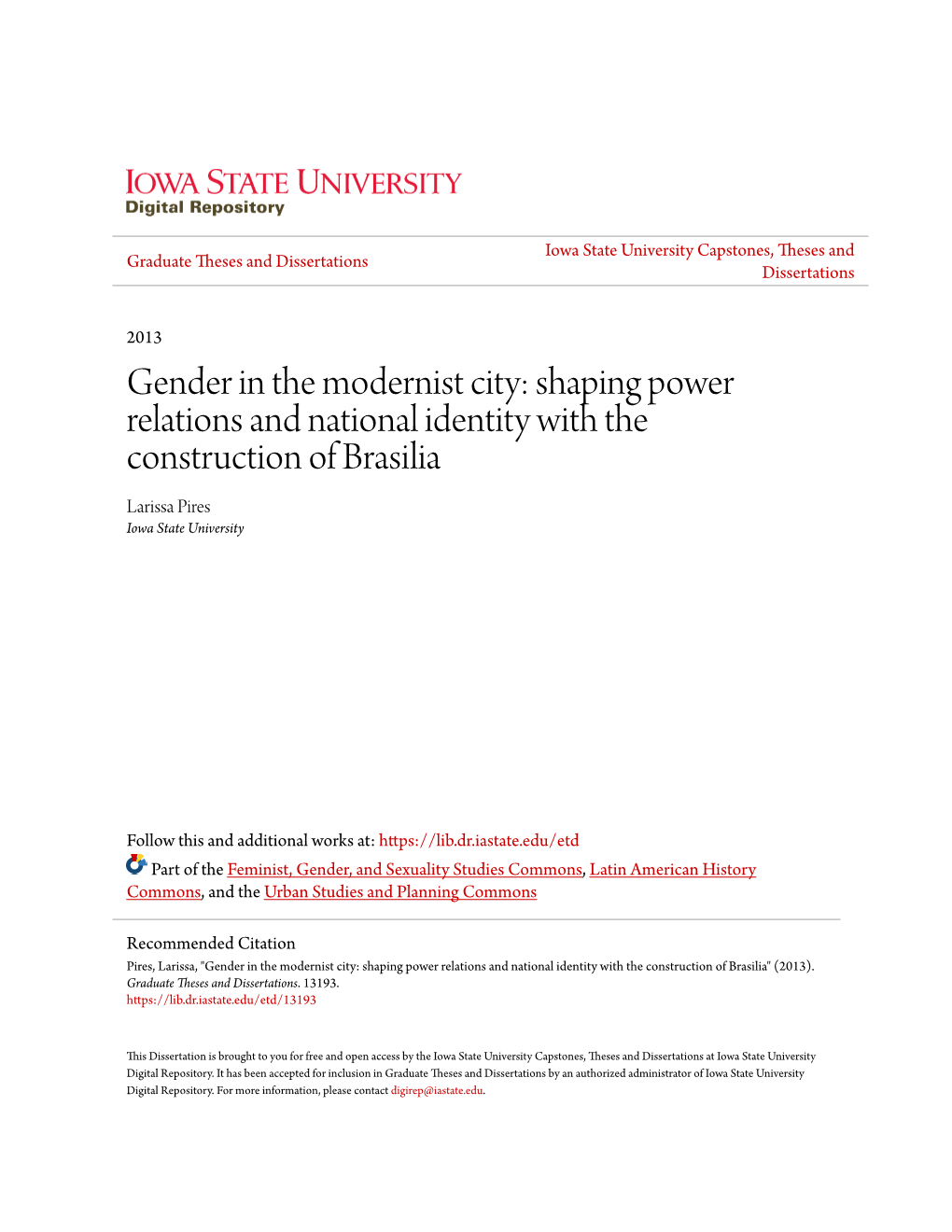 Gender in the Modernist City: Shaping Power Relations and National Identity with the Construction of Brasilia Larissa Pires Iowa State University