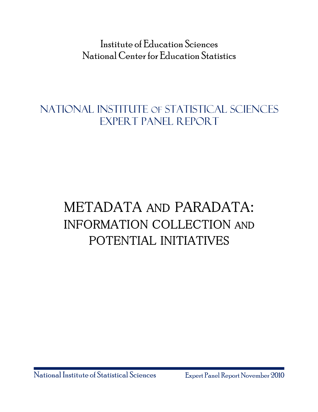 Metadata and Paradata: Information Collection and Potential Initiatives