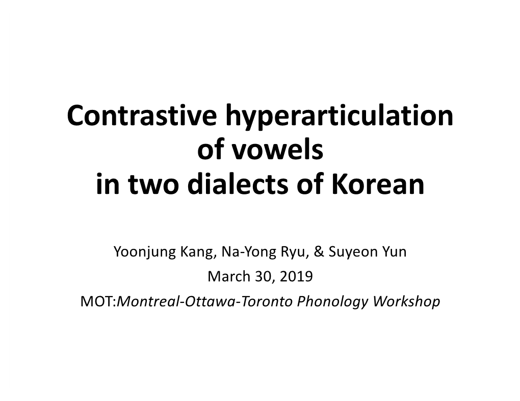 Contrastive Hyperarticulation of Vowels in Two Dialects of Korean