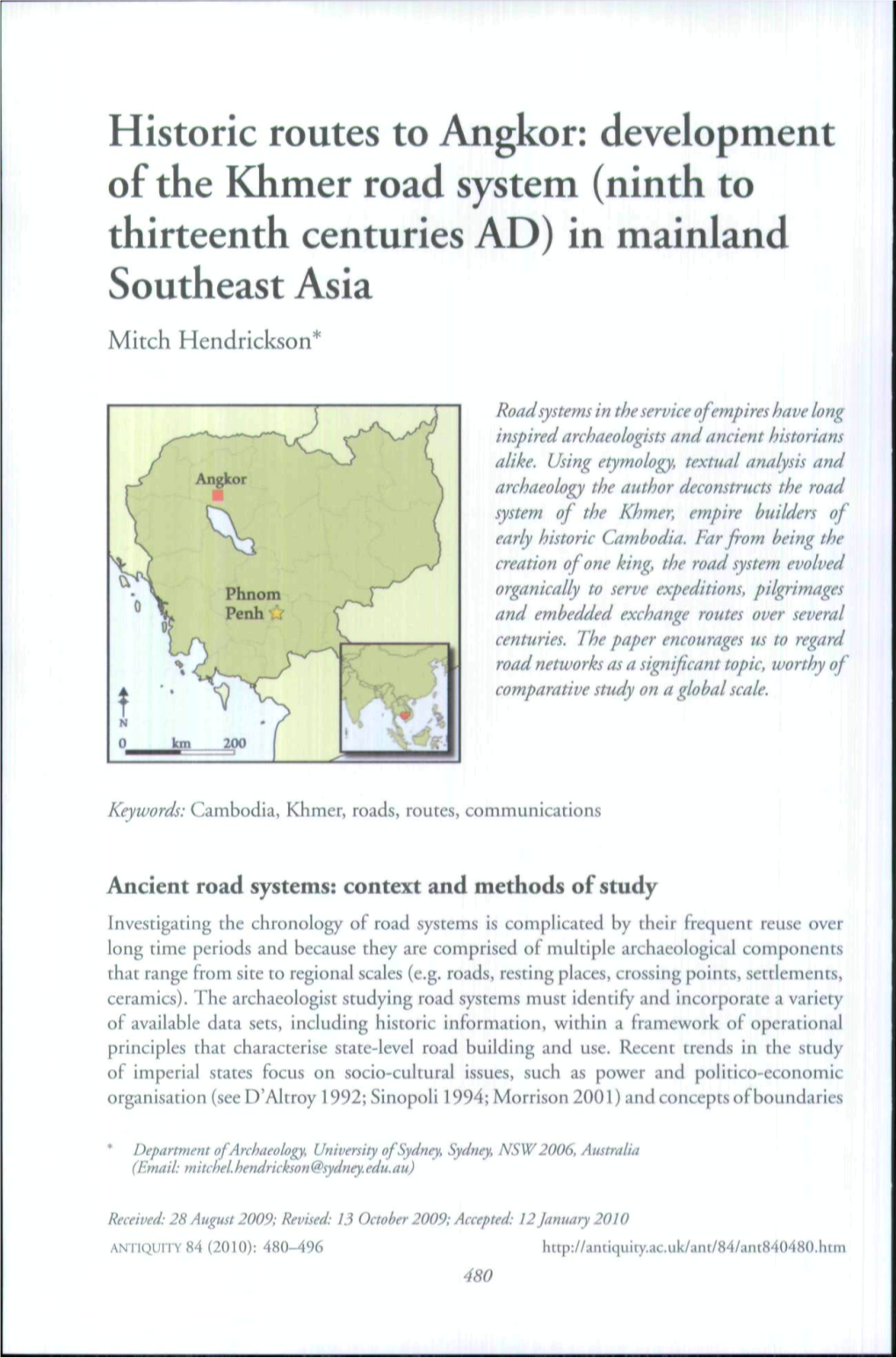 Historie Routes to Angkor: Development of the Khmer Road System (Ninth to Thirteenth Centuries AD) in Mainland Southeast Asia Mitch Hendrickson*