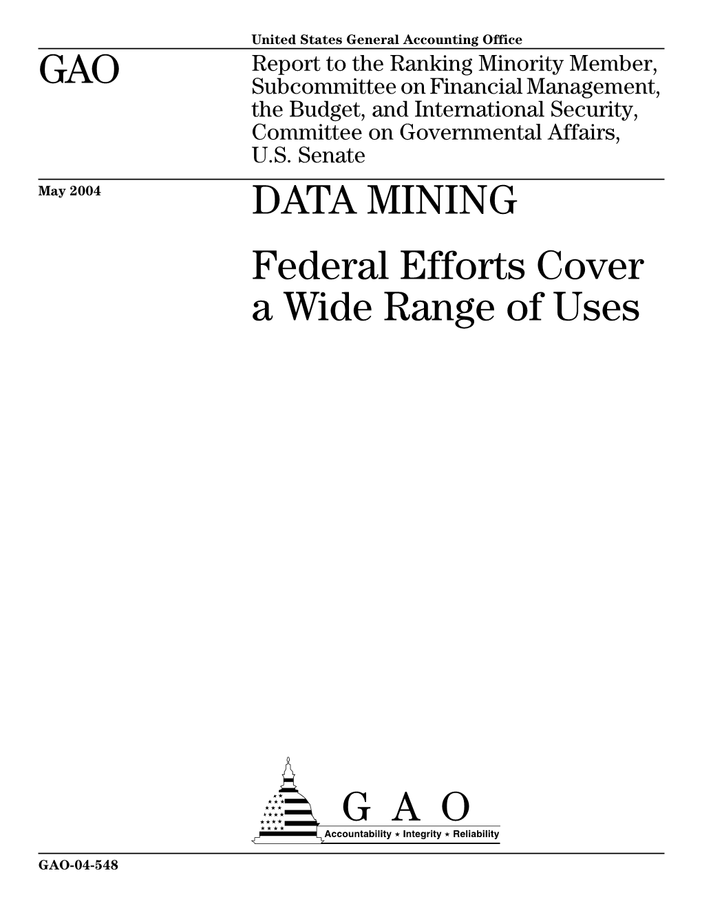 DATA MINING Federal Efforts Cover a Wide Range of Uses