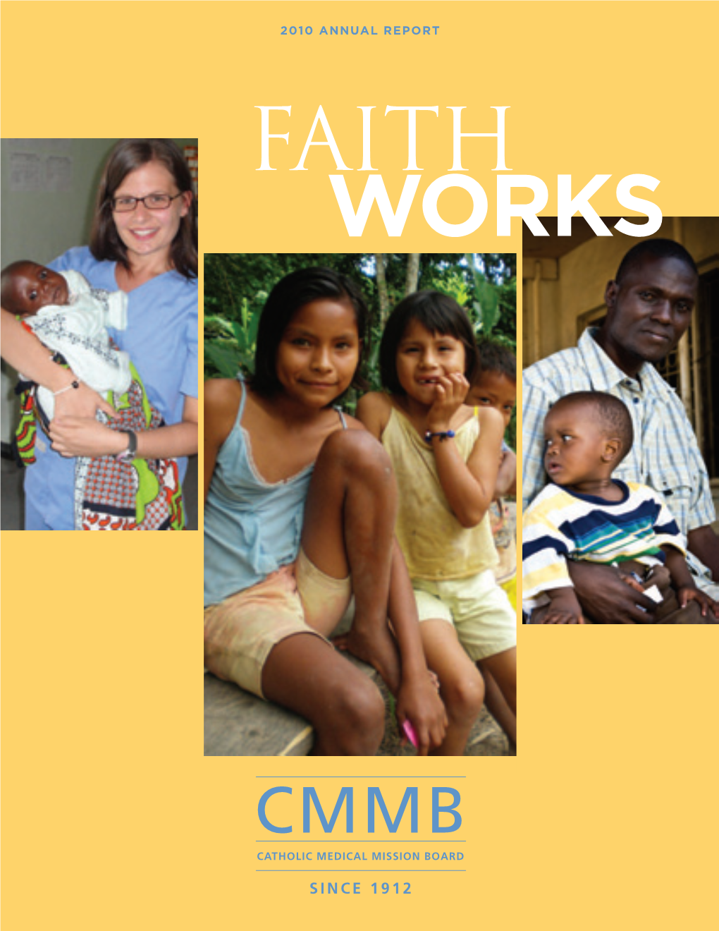 2010 ANNUAL REPORT Faith WORKS