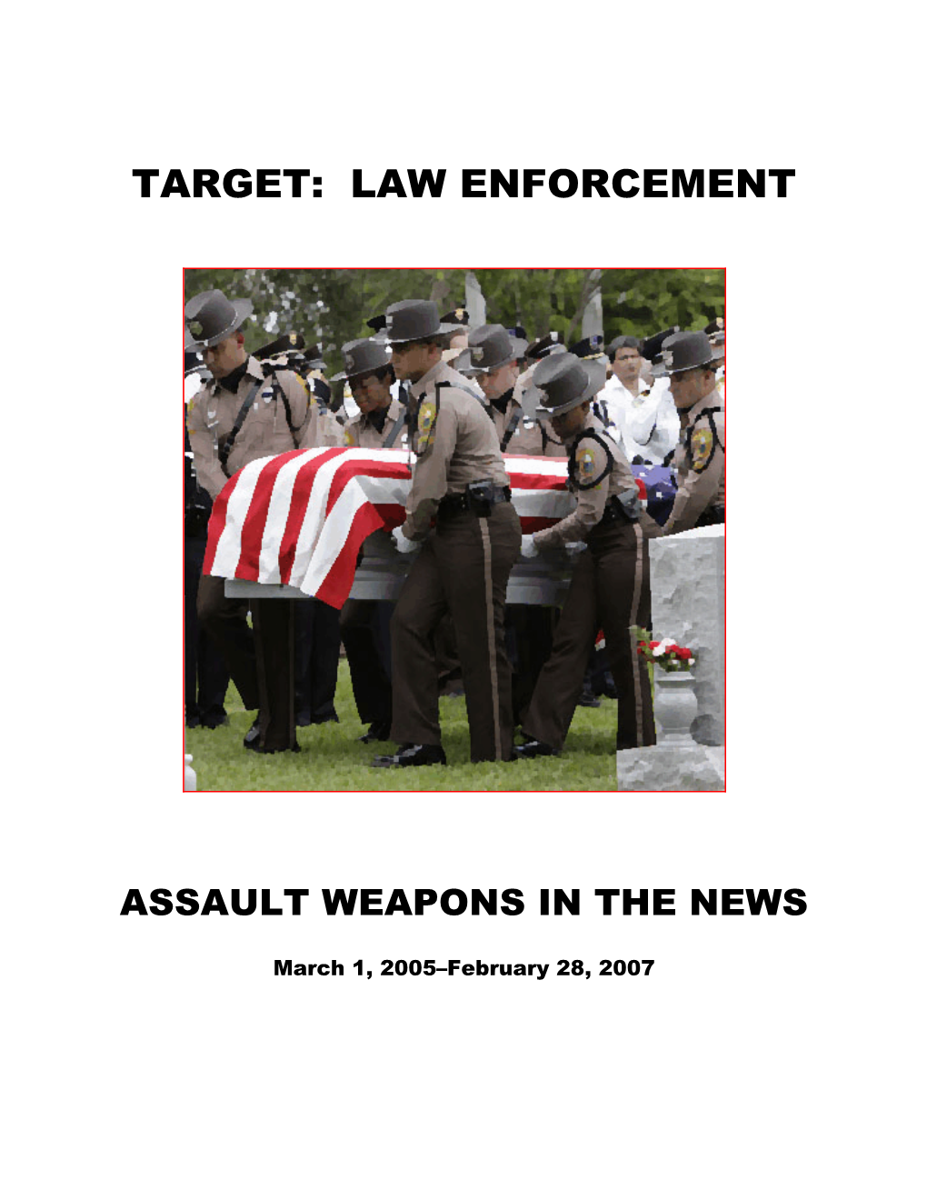 Target: Law Enforcement—Assault Weapons in the News