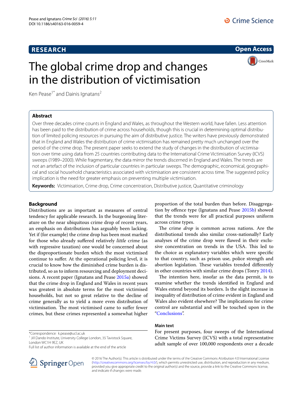The Global Crime Drop and Changes in the Distribution of Victimisation Ken Pease1* and Dainis Ignatans2