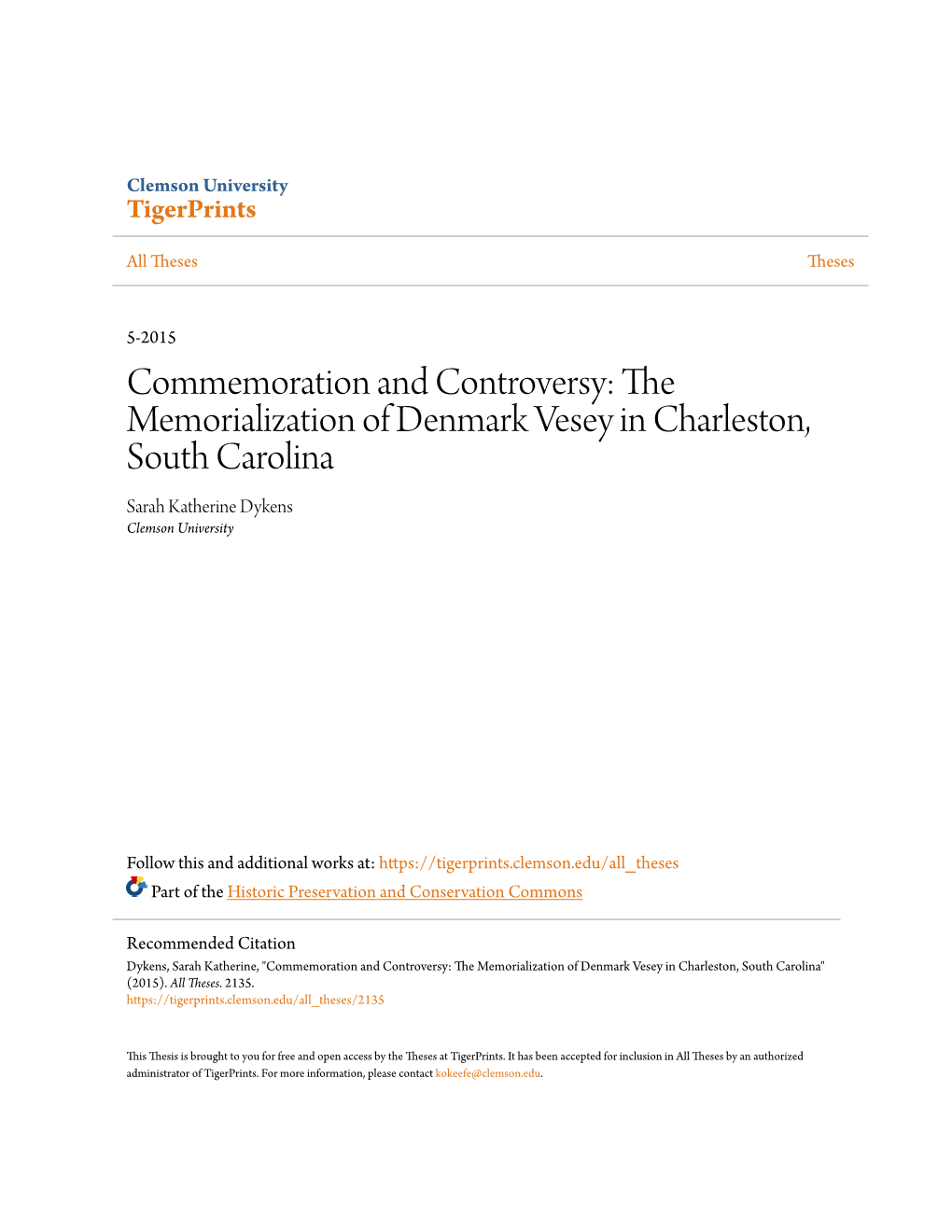 The Memorialization of Denmark Vesey in Charleston, South Carolina Sarah Katherine Dykens Clemson University