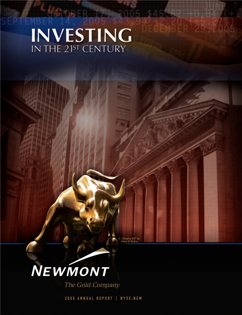 2005 ANNUAL REPORT | NYSE:NEM the Image of the Bull on the Cover