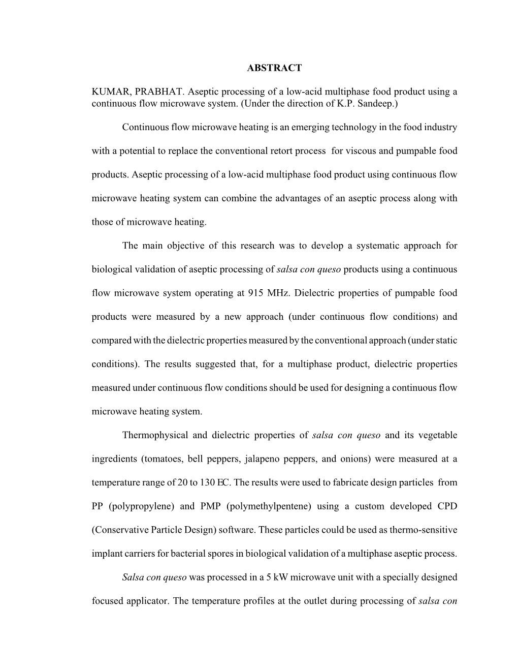 ABSTRACT KUMAR, PRABHAT. Aseptic Processing of a Low-Acid