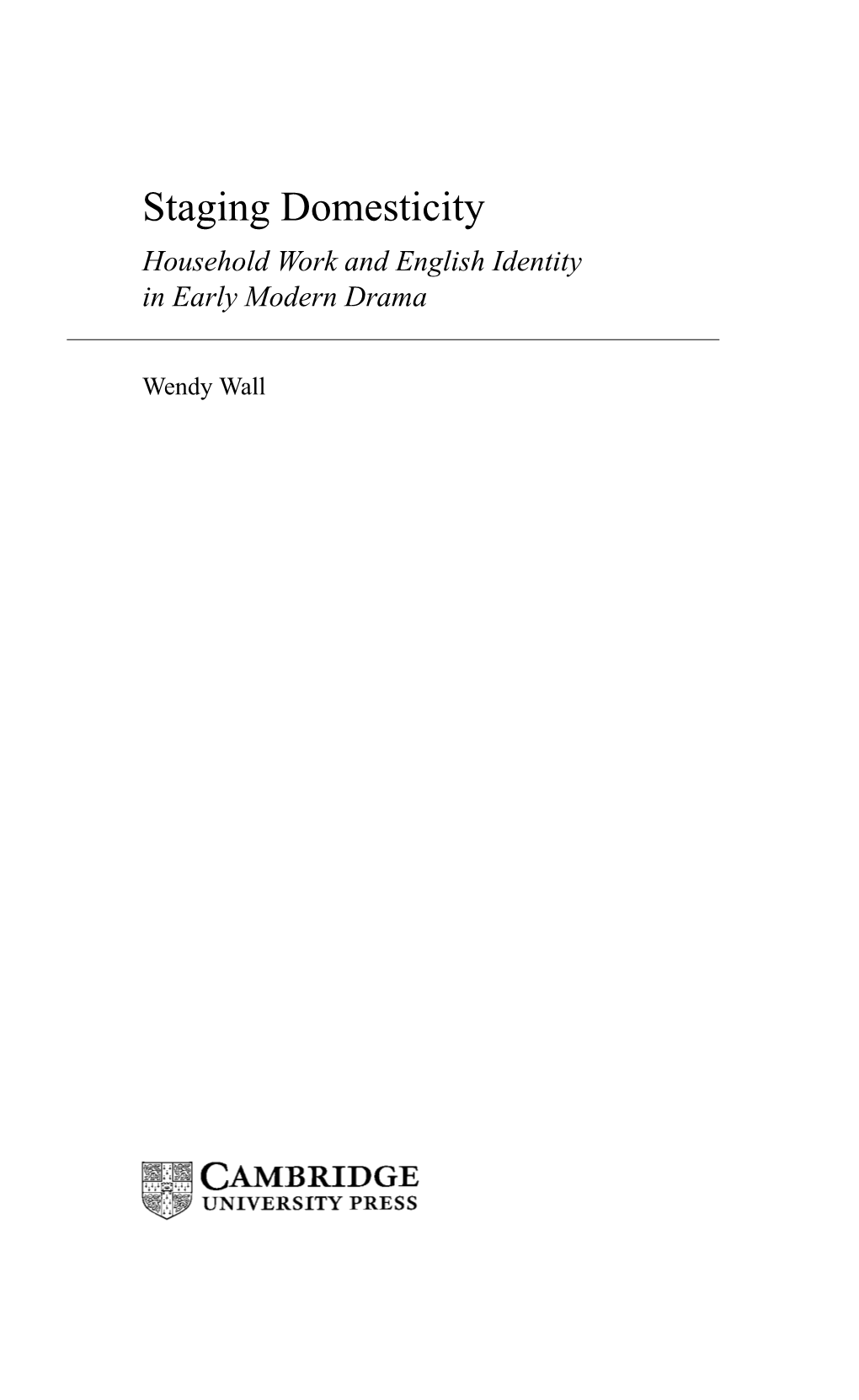 Staging Domesticity Household Work and English Identity in Early Modern Drama