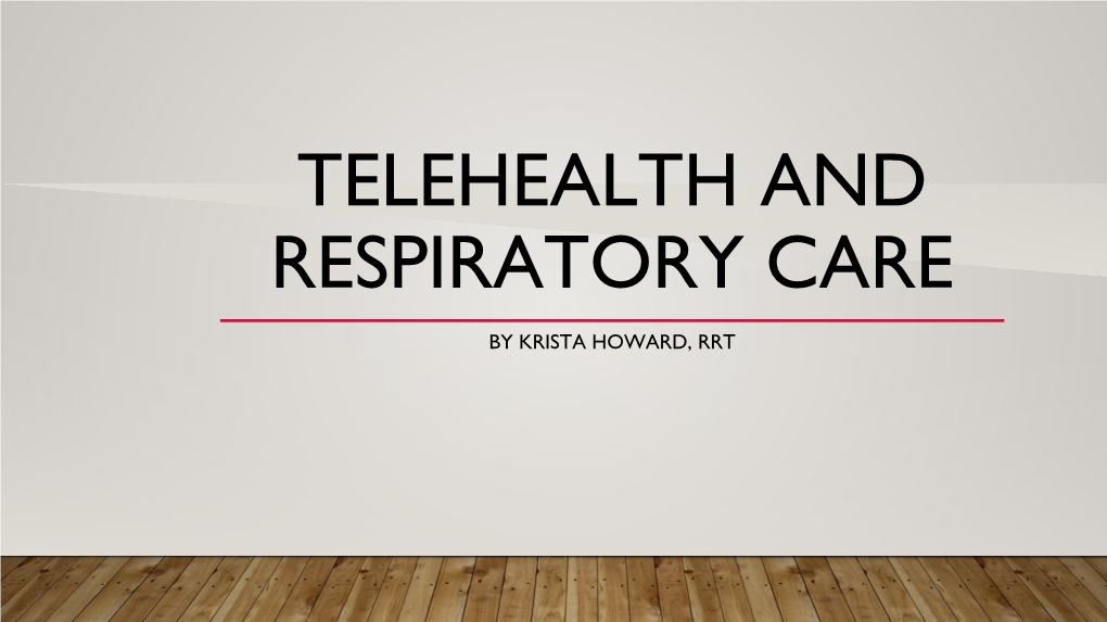 Telehealth and Respiratory Care