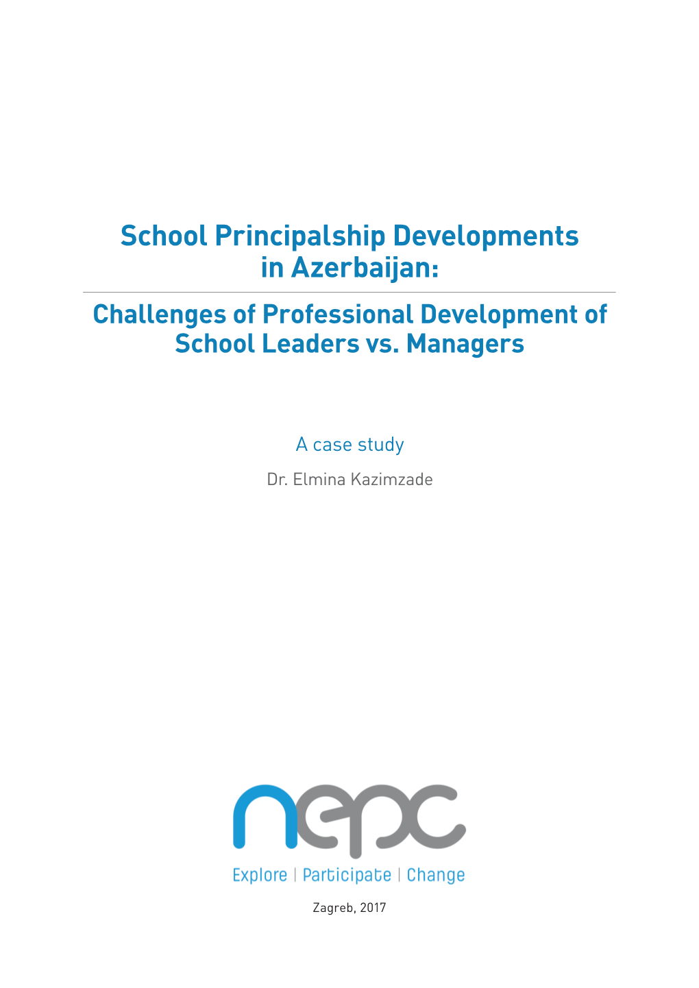 School Principalship Developments in Azerbaijan: Challenges of Professional Development of School Leaders Vs