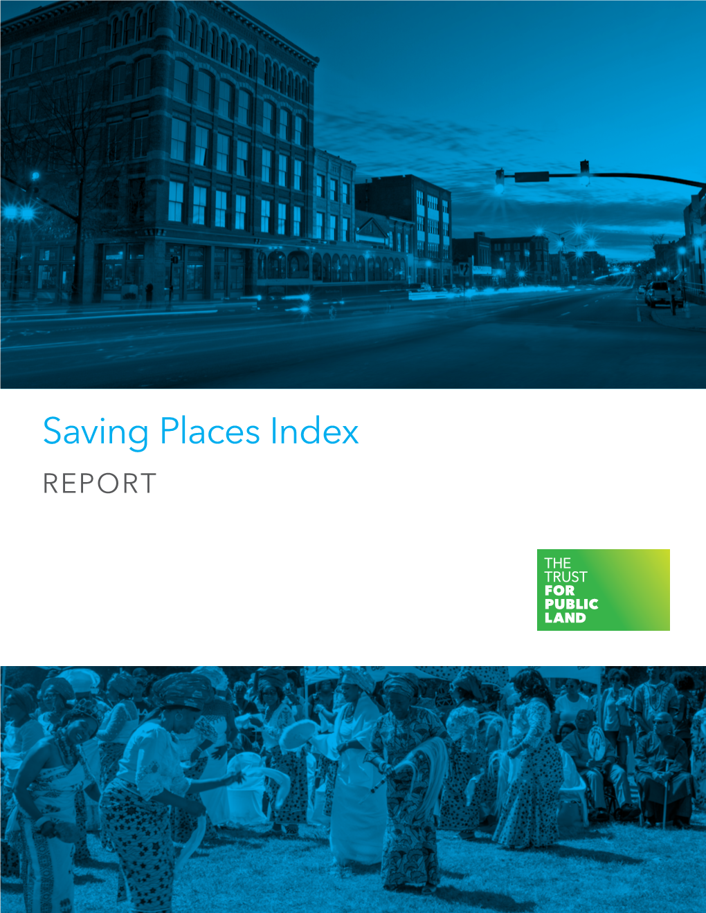 Saving Places Index REPORT FRONT COVER, TOP: Downtown Macon at Night