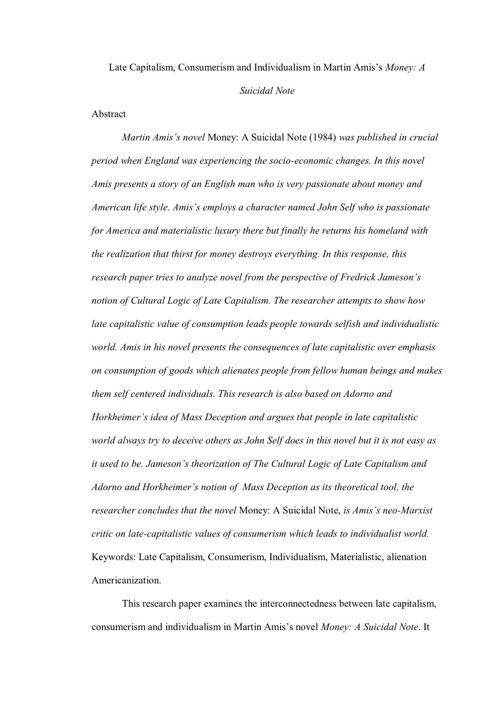 1 Late Capitalism, Consumerism and Individualism in Martin Amis's Money: a Suicidal Note Abstract Martin Amis's Novel Money