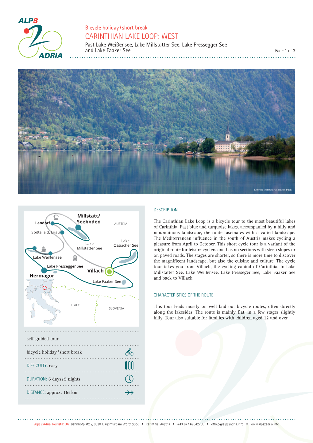 CARINTHIAN LAKE LOOP: WEST Past Lake Weißensee, Lake Millstätter See, Lake Pressegger See and Lake Faaker See Page 1 of 3