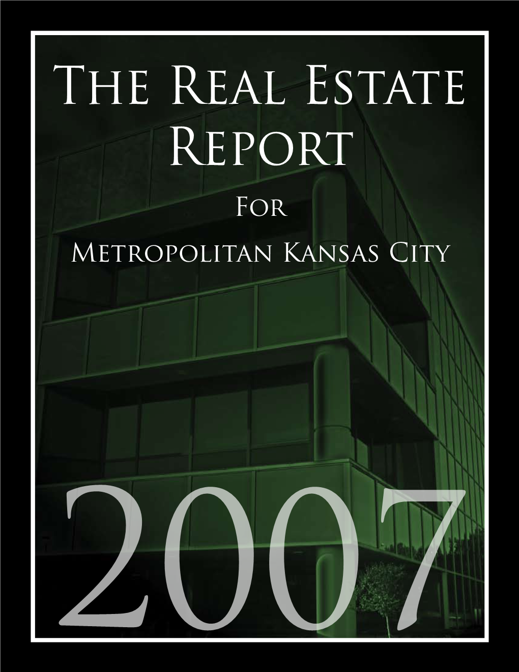 The Real Estate Report for Metropolitan Kansas City