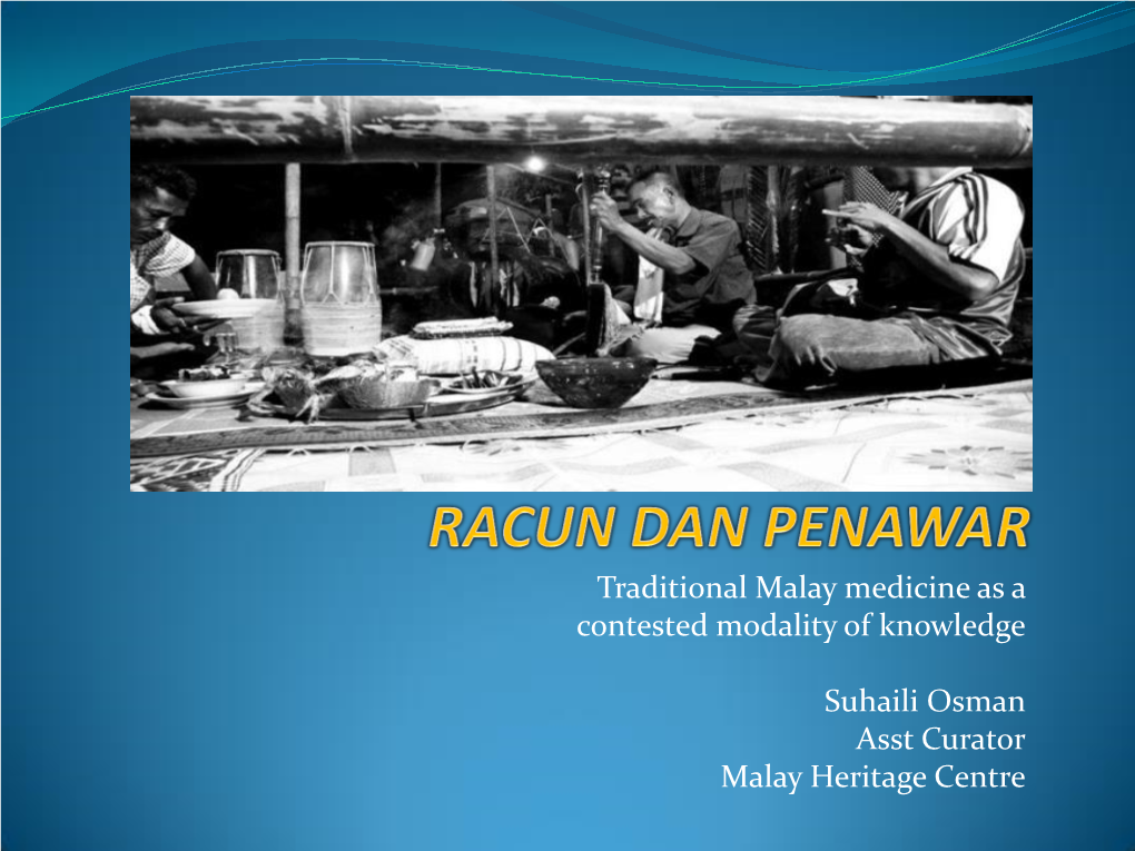 Traditional Malay Medicine As a Contested Modality of Knowledge