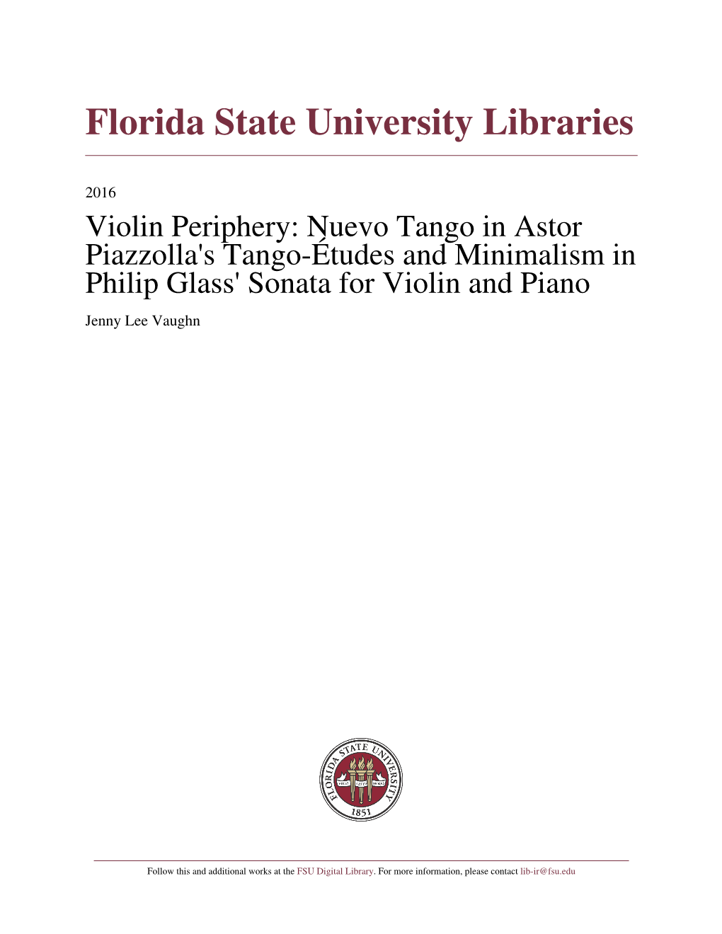 Violin Periphery: Nuevo Tango in Astor Piazzolla's Tango-Études and Minimalism in Philip Glass' Sonata for Violin and Piano Jenny Lee Vaughn