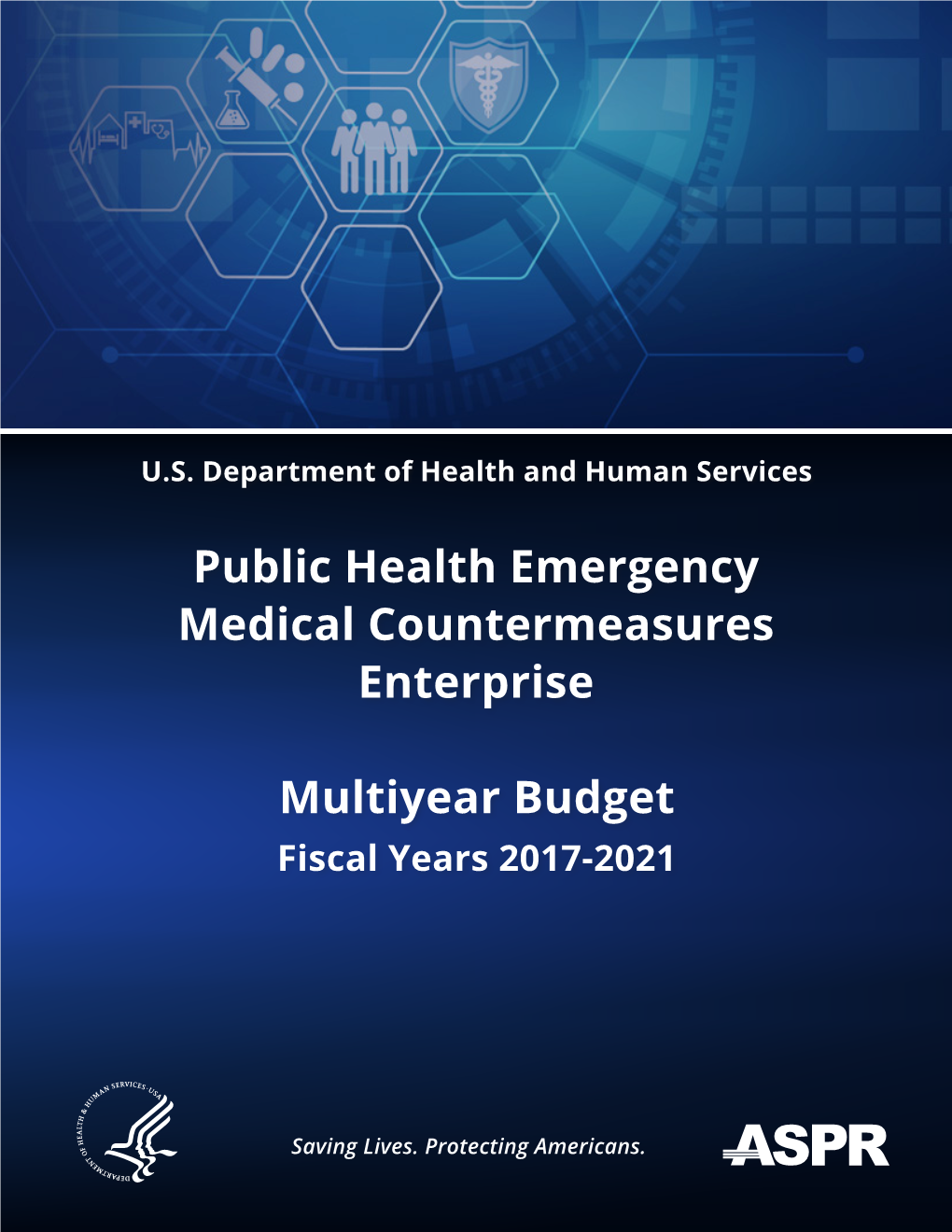 Public Health Emergency Medical Countermeasures Enterprise: Multiyear Budget FY 2017-2021