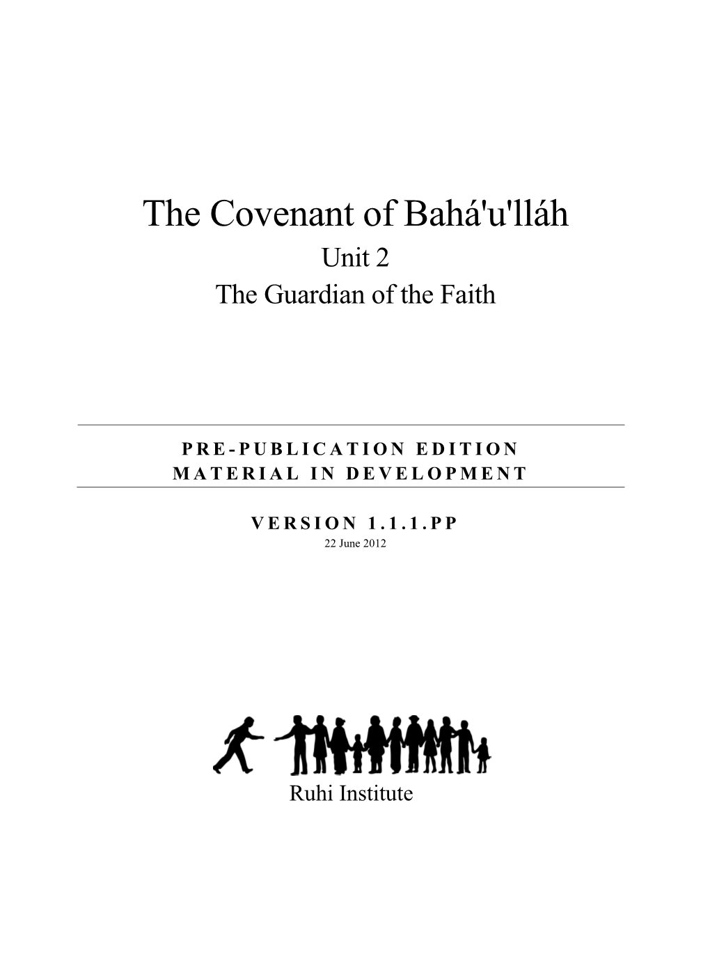 The Covenant of Bahá'u'lláh Unit 2 the Guardian of the Faith