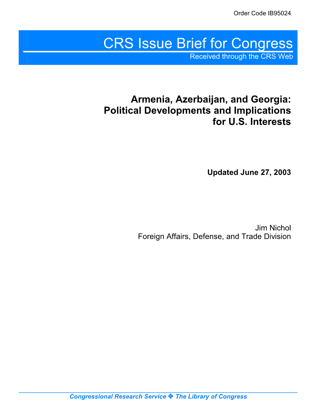 Armenia, Azerbaijan, and Georgia: Political Developments and Implications for U.S