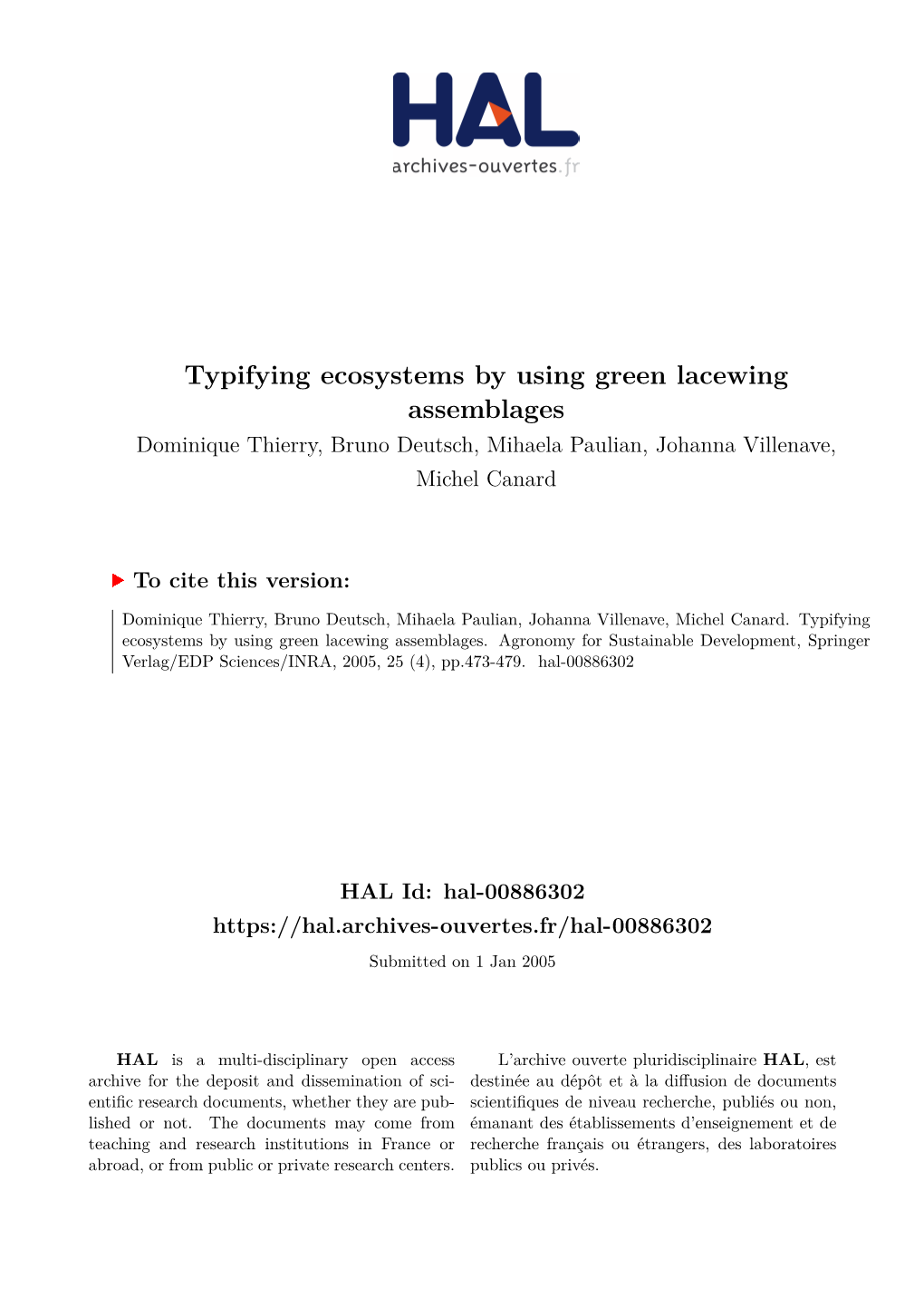 Typifying Ecosystems by Using Green Lacewing Assemblages Dominique Thierry, Bruno Deutsch, Mihaela Paulian, Johanna Villenave, Michel Canard