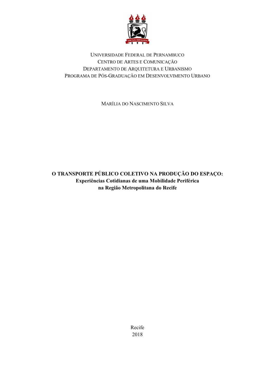 O TRANSPORTE PÚBLICO COLETIVO NA PRODUÇÃO DO ESPAÇO: Experiências Cotidianas De Uma Mobilidade Periférica Na Região Metropolitana Do Recife