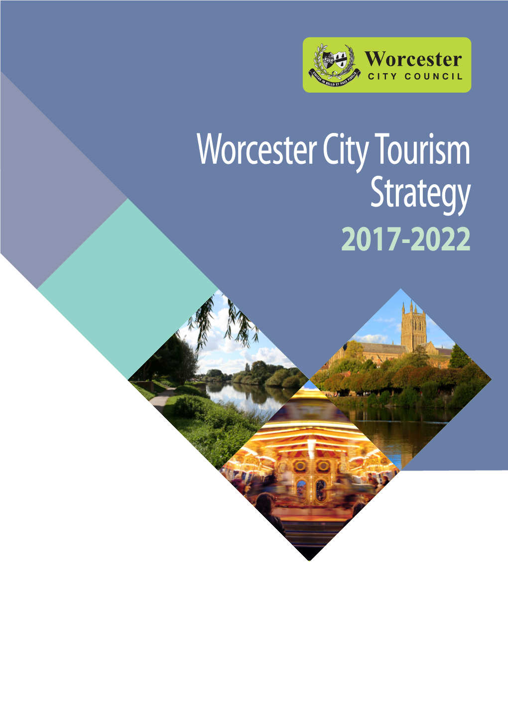 Worcester City Tourism Strategy 2017-2022 Contents Introduction