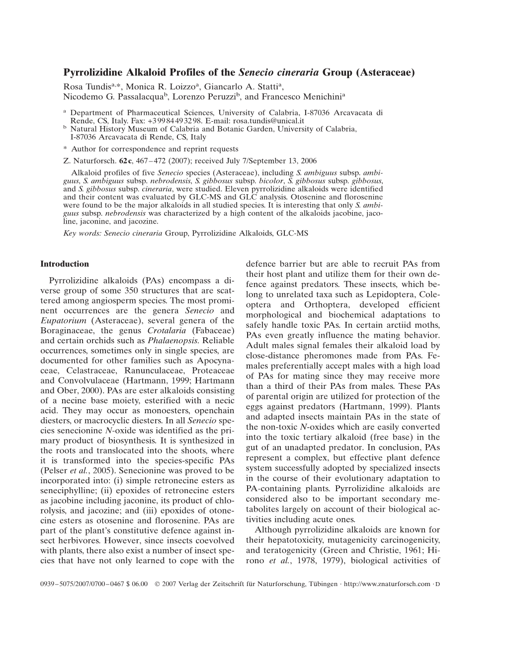 Pyrrolizidine Alkaloid Profiles of the Senecio Cineraria Group (Asteraceae) Rosa Tundisa,*, Monica R