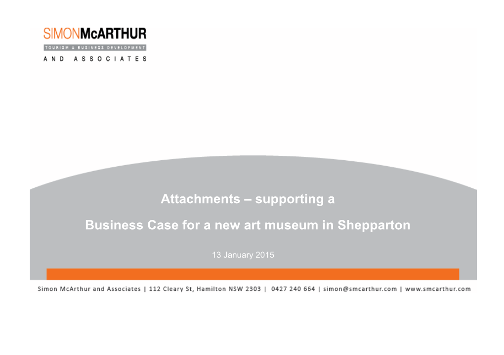 Attachments – Supporting a Business Case for a New Art Museum In