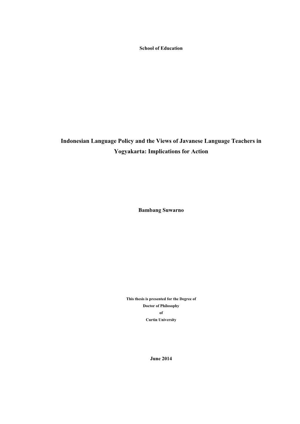 Indonesian Language Policy and the Views of Javanese Language Teachers in Yogyakarta: Implications for Action