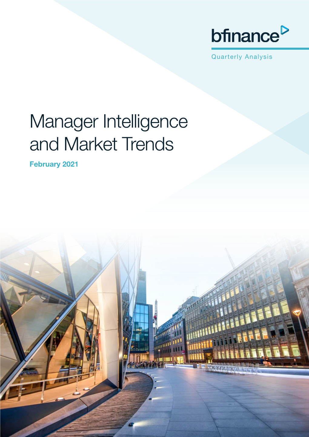 Manager Intelligence and Market Trends February 2021 Contents