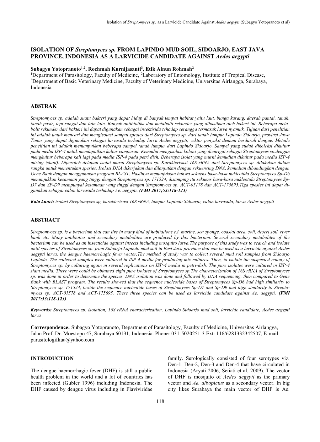 ISOLATION of Streptomyces Sp. from LAPINDO MUD SOIL, SIDOARJO, EAST JAVA PROVINCE, INDONESIA AS a LARVICIDE CANDIDATE AGAINST Aedes Aegypti