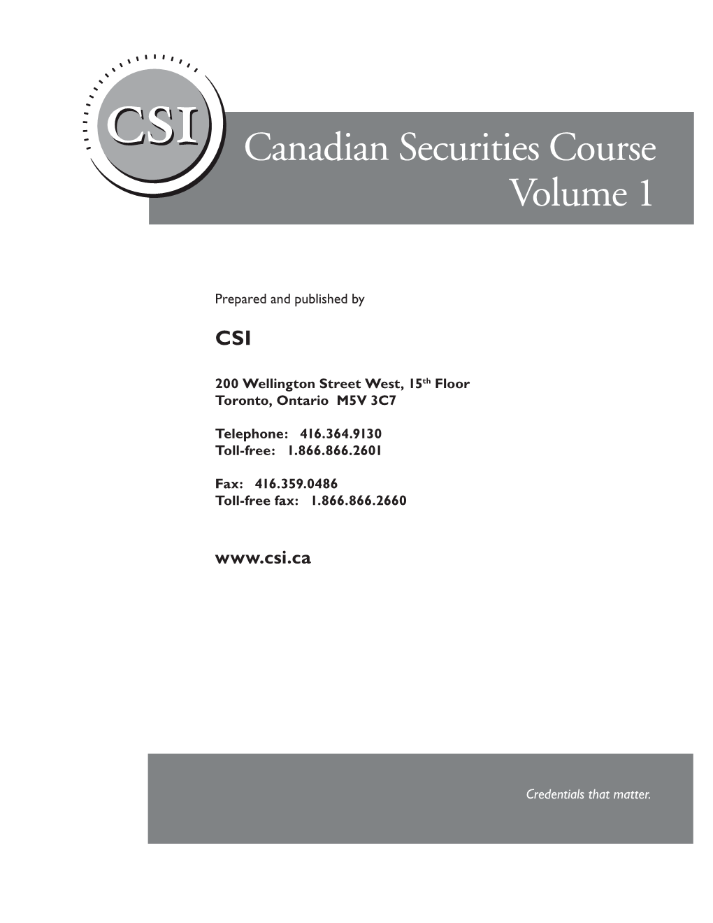 Canadian Securities Course Volume 1