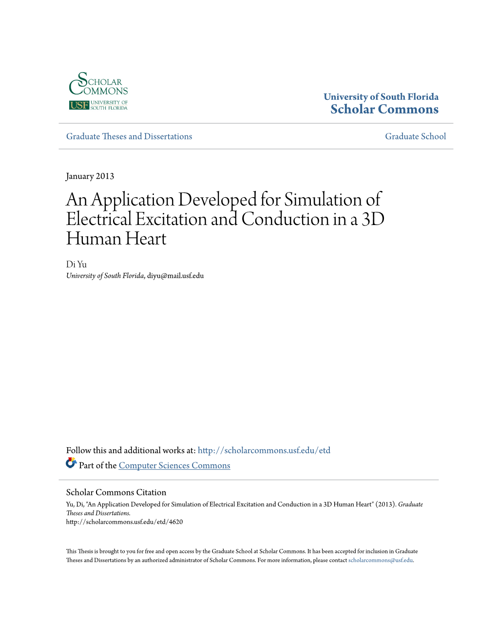 An Application Developed for Simulation of Electrical Excitation and Conduction in a 3D Human Heart Di Yu University of South Florida, Diyu@Mail.Usf.Edu