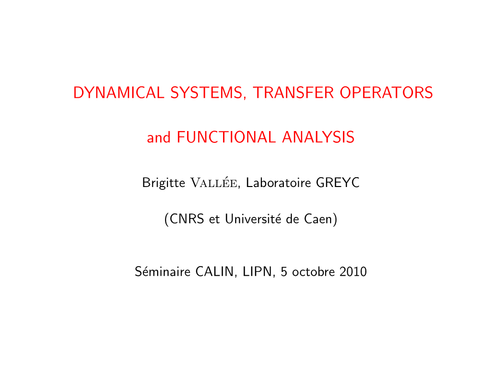 DYNAMICAL SYSTEMS, TRANSFER OPERATORS and FUNCTIONAL